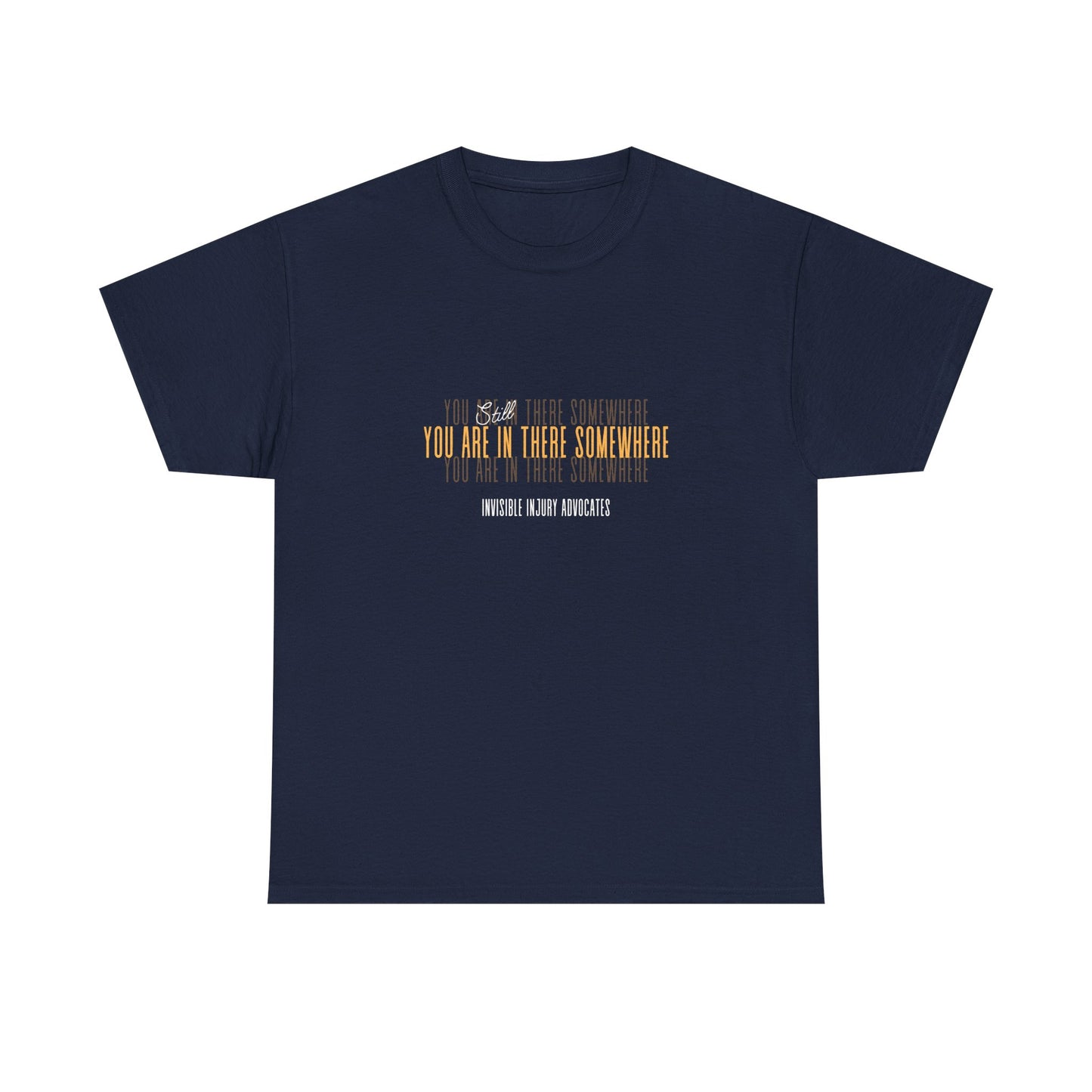Inspirational Unisex Heavy Cotton Tee - "You Are In There Somewhere"