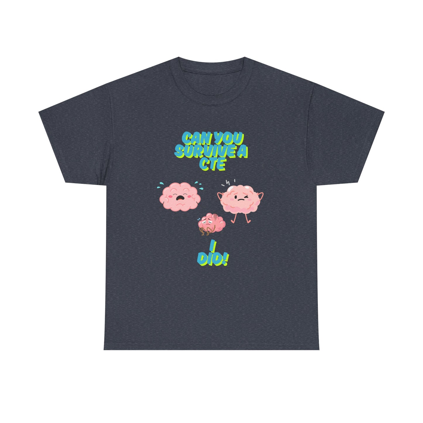Unisex Heavy Cotton Tee No.24- "Can You Survive a CTE? I Did!"