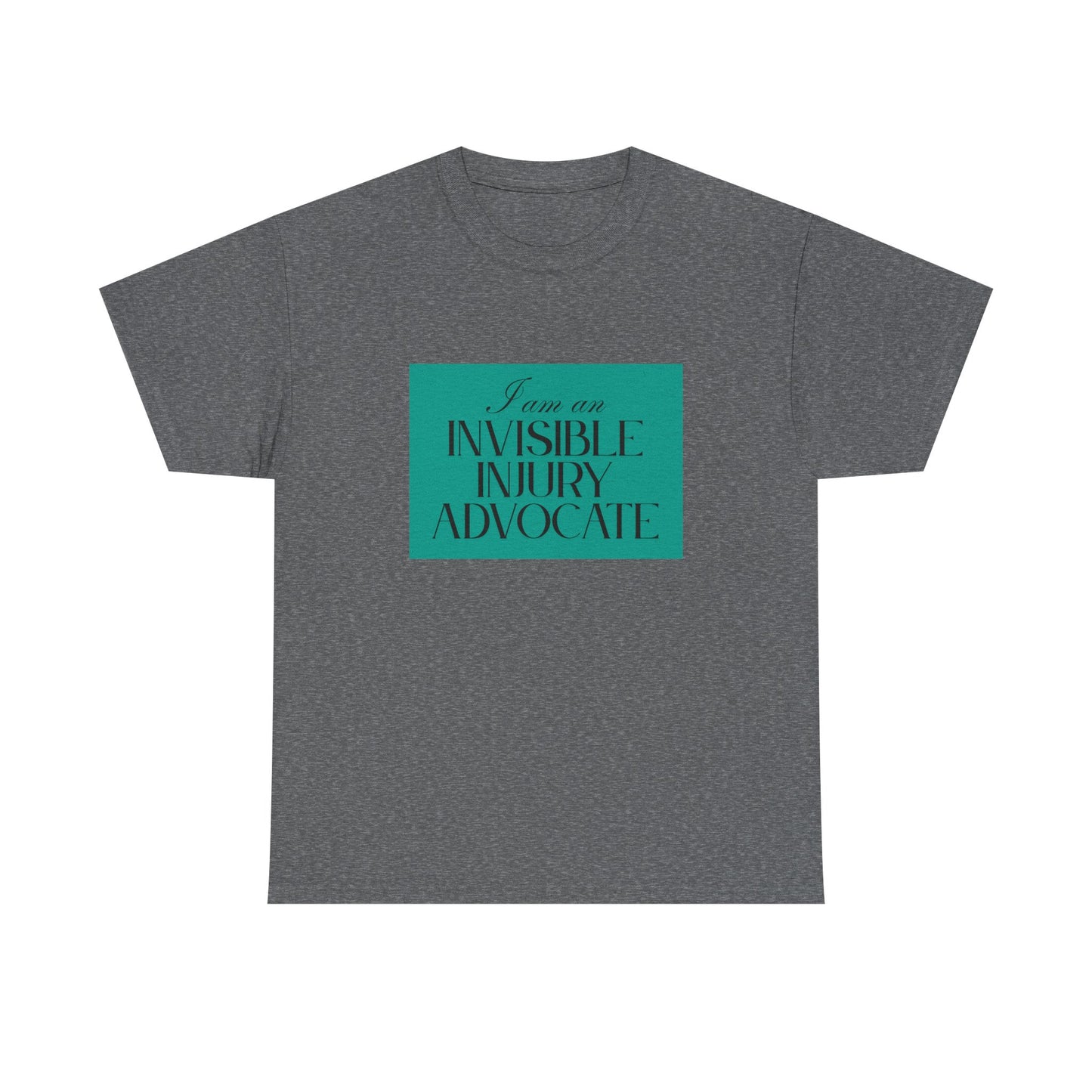 "I Am an Invisible Injury Advocate" T-Shirt No 51