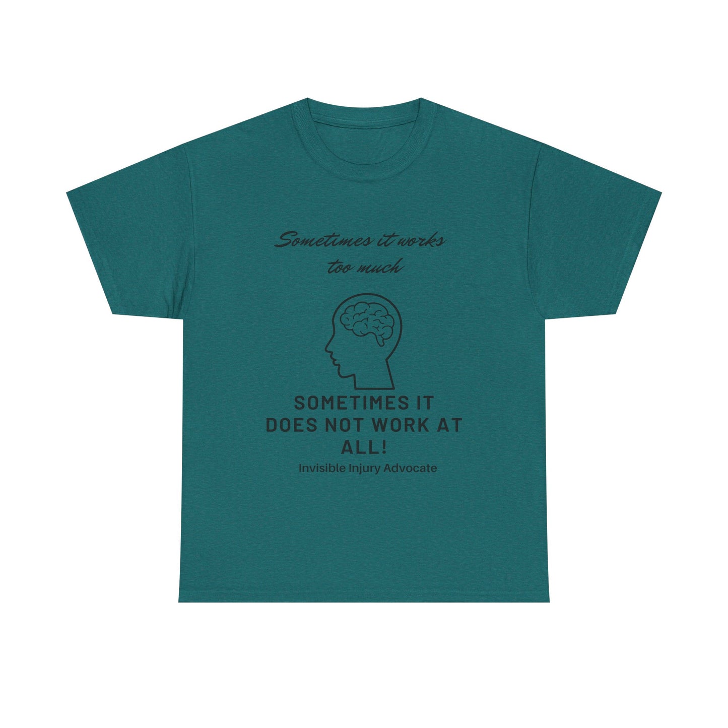 "Sometimes It Works Too Much, Sometimes It Doesn’t Work at All" T-Shirt No.42