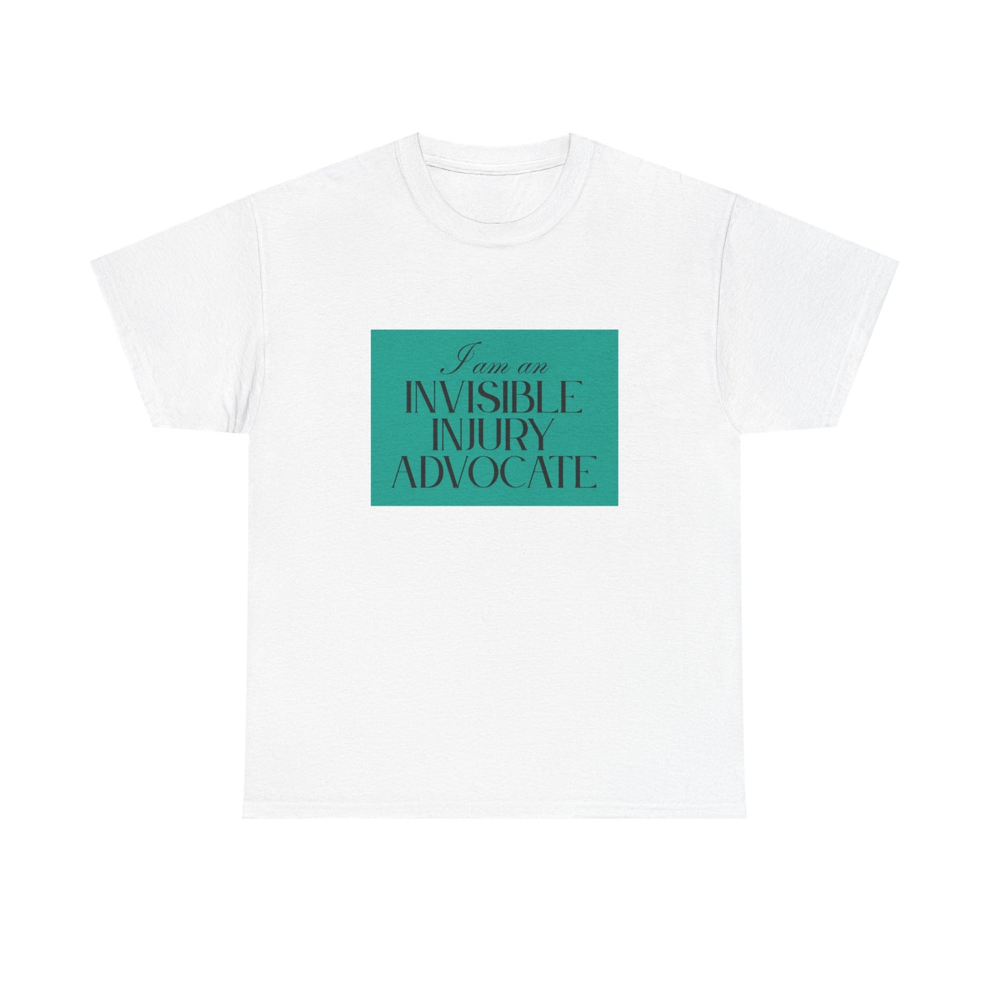 "I Am an Invisible Injury Advocate" T-Shirt No 51
