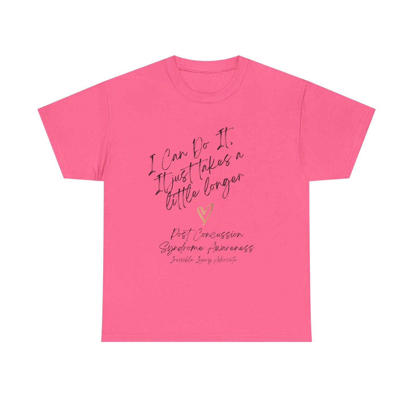 I Can Do It, It Just Takes a Little Longer Unisex Comfort Tee Shirt