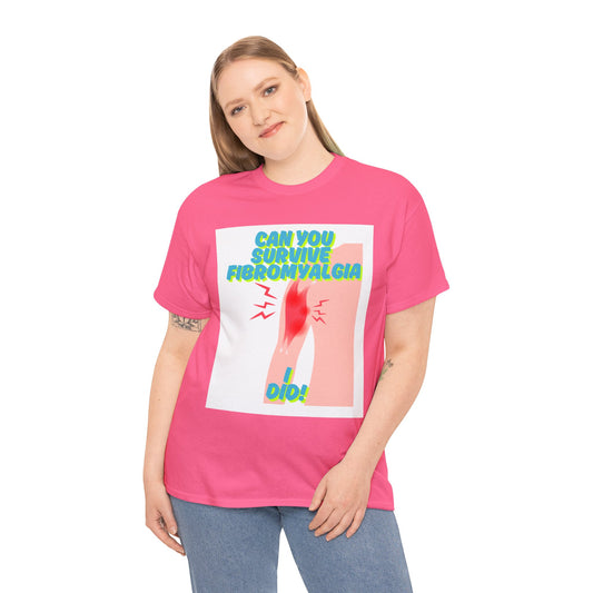 Fibromyalgia Awareness Unisex Heavy Cotton Tee - "Can You Survive Fibromyalgia? I Did!"