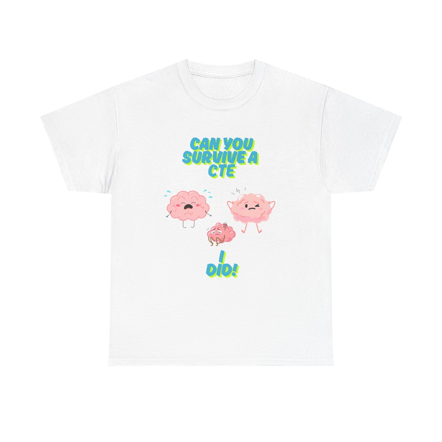 Unisex Heavy Cotton Tee No.24- "Can You Survive a CTE? I Did!"