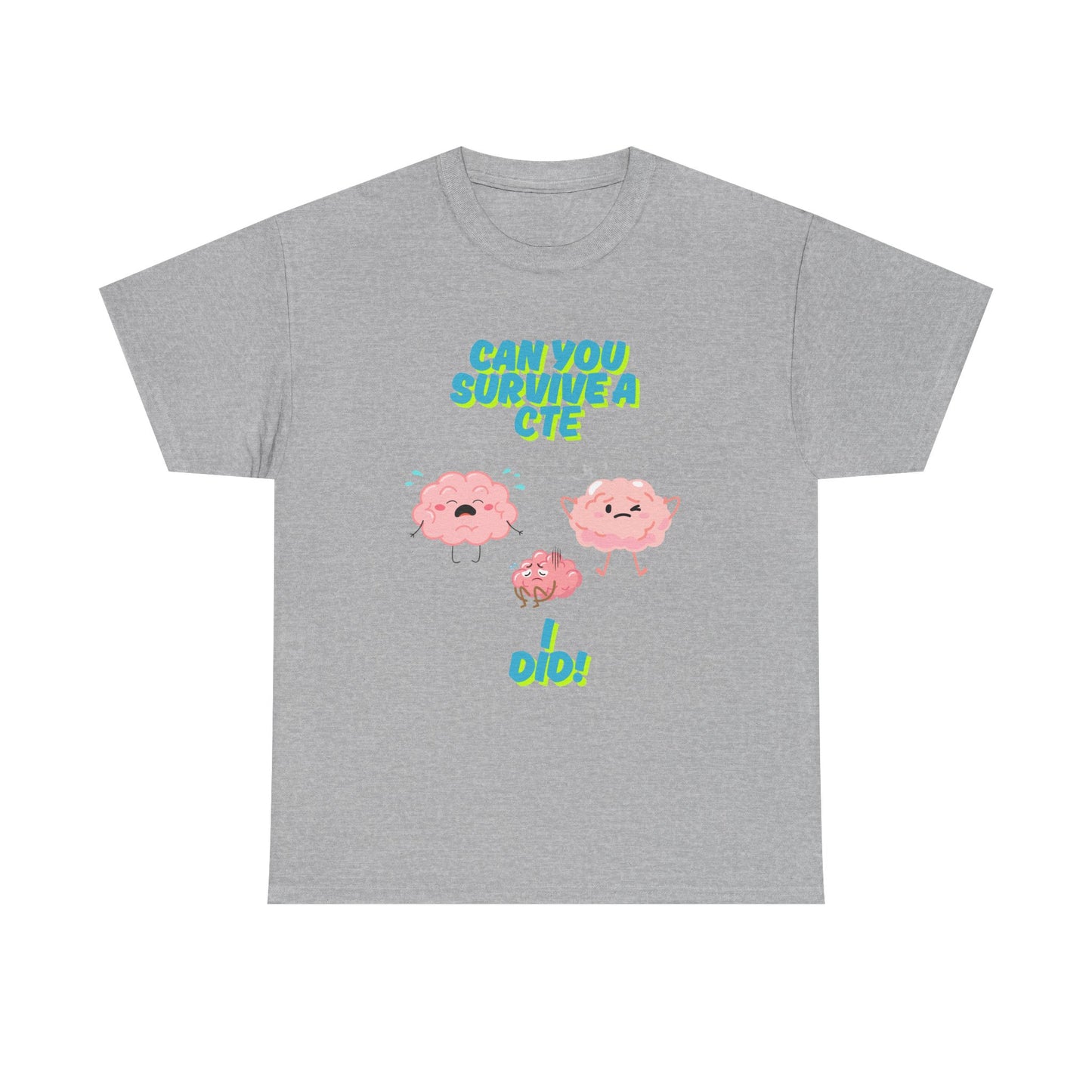 Unisex Heavy Cotton Tee No.24- "Can You Survive a CTE? I Did!"